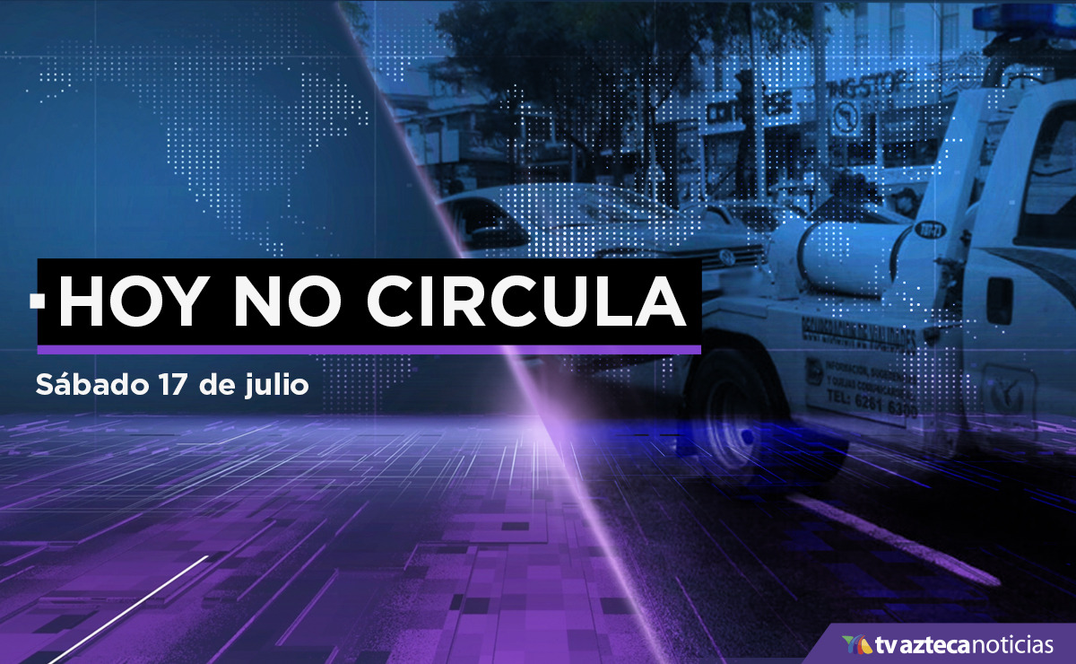 Hoy No Circula Sabatino para el 17 de julio en CDMX y Edomex - Vimarsana News